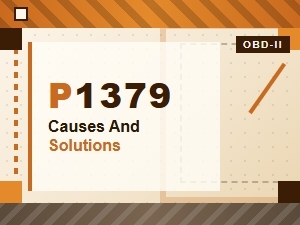 Vehicle Code P1379 Causes and Solutions